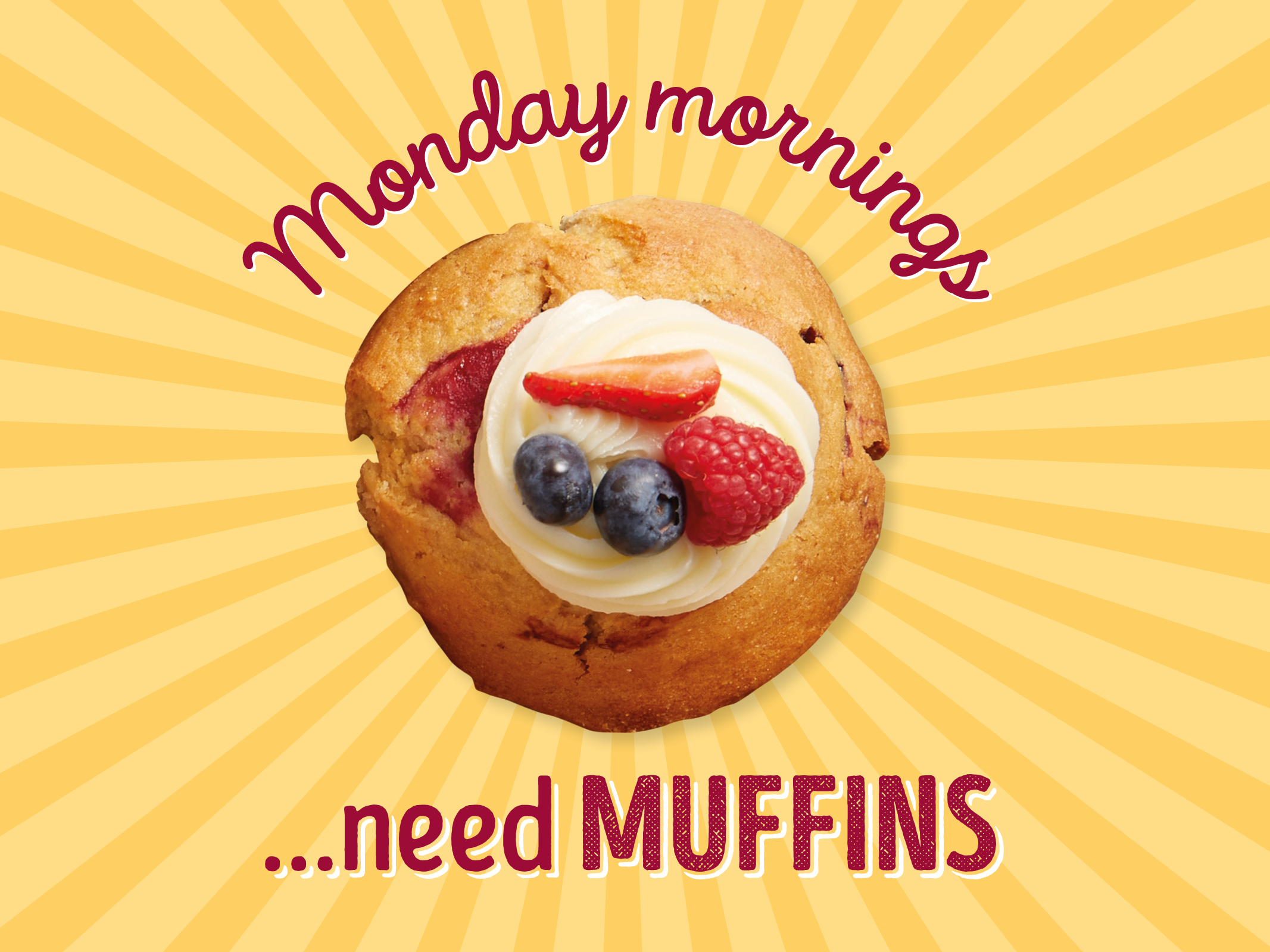 Monday Mornings need Muffins Muffin Break New Zealand
